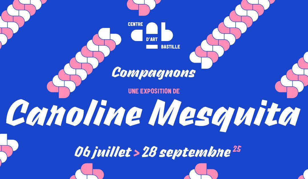 COMPAGNONS _ CAROLINE MESQUITA