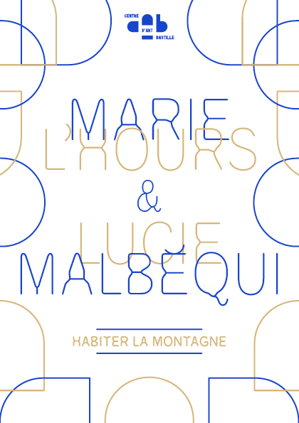 Habiter la montagne _ Marie L&rsquo;Hours et Lucie Malbéqui